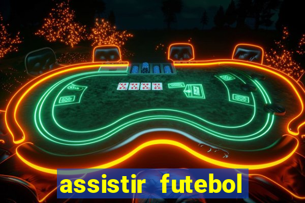 assistir futebol online play hd